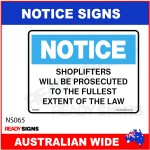 NOTICE SIGN - NS065 - SHOPLIFTERS WILL BE PROSECUTED TO THE FULLEST EXTENT OF THE LAW